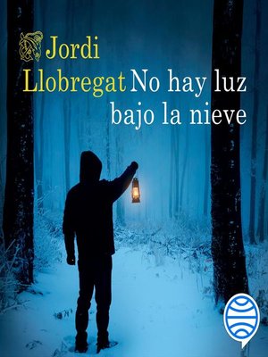 cover image of No hay luz bajo la nieve